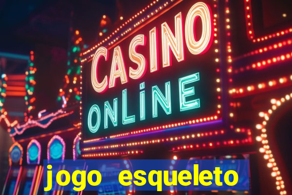 jogo esqueleto explosivo 2
